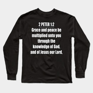 2 Peter 1:2 KJV Long Sleeve T-Shirt